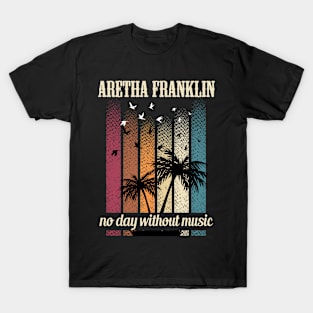 ARETHA LOUISE FRANKLIN SONG T-Shirt